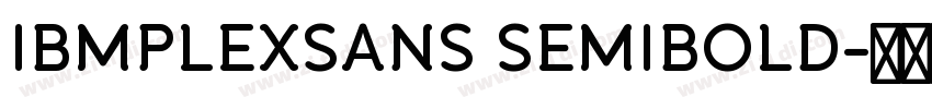 IBMPLEXSANS SEMIBOLD字体转换